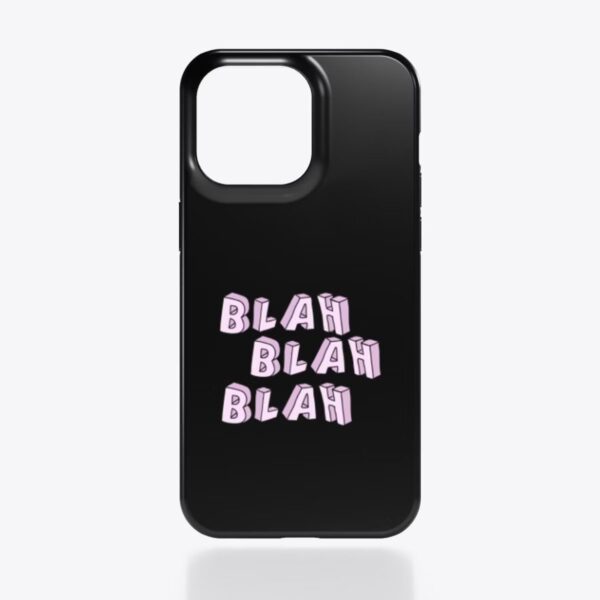 Blah Blah Blah - iPhone case