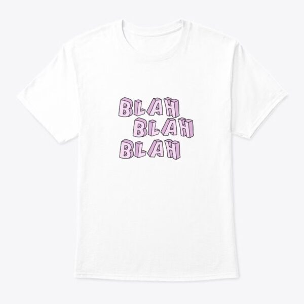 blah blah blah - Classic Crew Neck T-Shirt