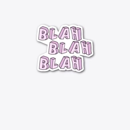 Blah Blah Blah – Die Cut Sticker