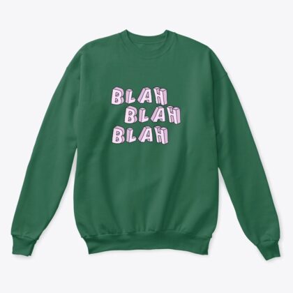 Blah Blah Blah – Unisex Classic Crewneck Sweatshirt