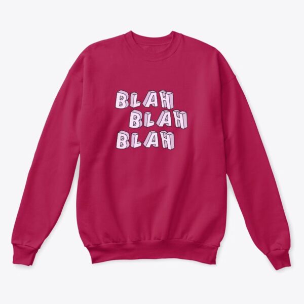 blah blah blah - Unisex Classic Crewneck Sweatshirt