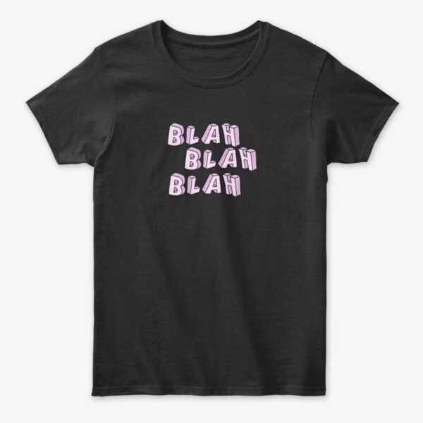 blah blah blah - Women's Classic Tee