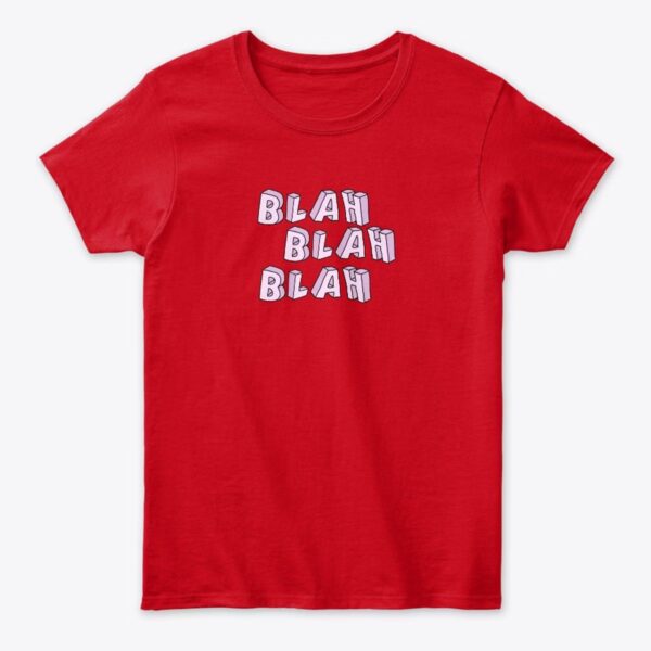 blah blah blah - Women's Classic Tee