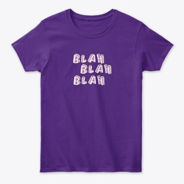 blah blah blah - Women's Classic Tee