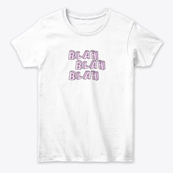 blah blah blah - Women's Classic Tee